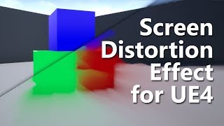 Screen Distortion - dynamic screen effect for UE4