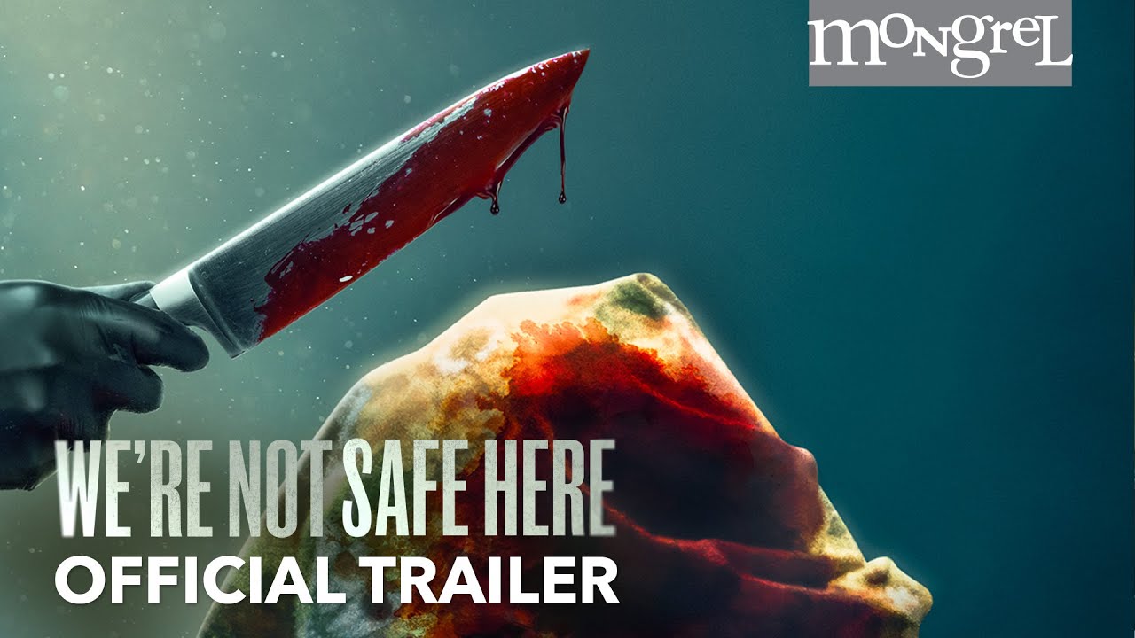WE'RE NOT SAFE HERE Official Trailer | Mongrel Media