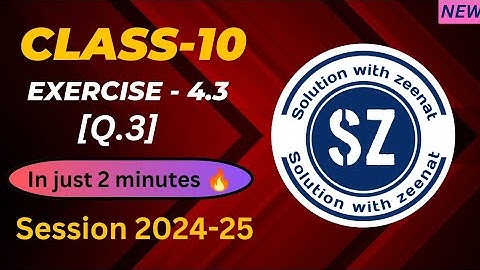 Q.3 of Exercise 4.3 || Class 10 Maths ||Quadratic Equations || New Ncert @solutionwithzeenat004