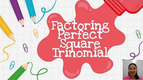 MATHNALO: Perfect Square Trinomial