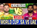 🔴 Live: SA vs UAE Live Match Today, World Cup, Cricket Live Scores, Commentary, 1st Innings