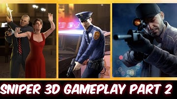 Sniper 3D Assassin Shoot to kill Gameplay (android, iOS) - Part 2