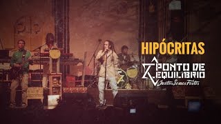 Ponto de Equilíbrio - Hipócritas (DVD Juntos Somos Fortes)