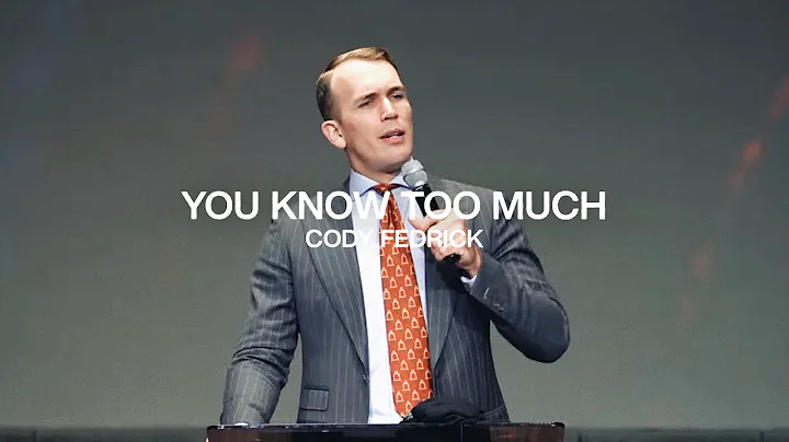 You Know Too Much | Cody Fedrick