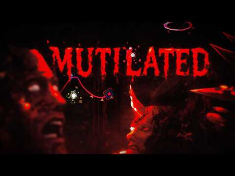 MUTILATED NEW PREVIEW [Scariest level GD]