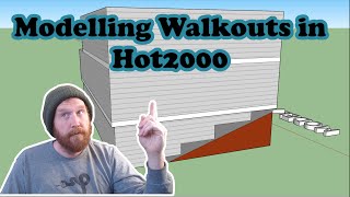 Modelling Walkouts in Hot2000 with Sketchup