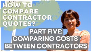 How to Compare Quotes Between Contractors Part 5 (Comparing Costs)