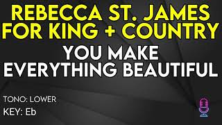 For King & Country & Rebecca St James - You Make Everything Beautiful - Karaoke Instrumental - Lower