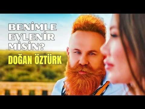 BENİMLE EVLENİR MİSİN? - DOĞAN ÖZTÜRK (Official Video)