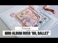 MINI ALBUM 'OH BALLET' (CON MAS SCRAP) - TUTORIAL | LLUNA NOVA SCRAP