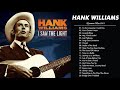 Hank williams greatest hits full album 2021  hank williams songs collection