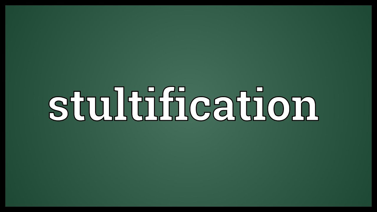 Stultification Meaning - YouTube