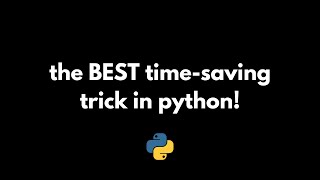 This Is The Best Time Saving Trick In Python For Beginners!