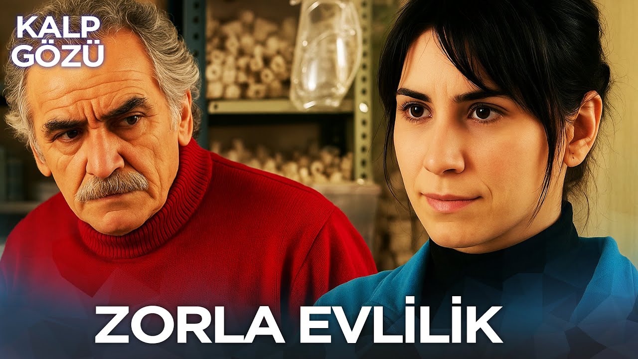 Zorla Evlilik - Kalp Gözü Filmleri