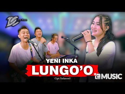 YENI INKA - LUNGO'O (OFFICIAL LIVE MUSIC) - DC MUSIK