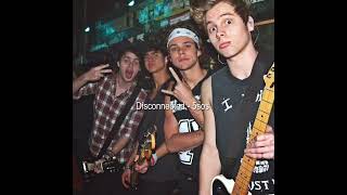 5sos - Disconnected Slowed Down