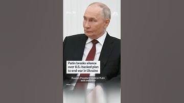 Putin breaks silence over U.S.-backed plan to end war in Ukraine