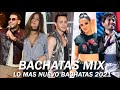 BACHATA 2021  - BACHATA ROMANTICA MIX 2021 - LO MAS NUEVO - ROMEO SANTOS - PRINCE ROYCE
