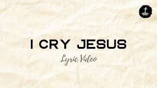 Vignette de la vidéo "I Cry Jesus - Lyric Video - gloryfall"
