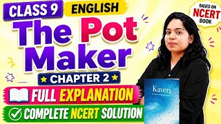 Class 9 English The Pot Maker Kaveri Chapter 2 Line by Line Explanation | Summary 2026