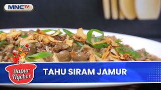 Download lagu MENGGODA SEKALI! Tahu Siram Jamur | DAPUR NGEBOR