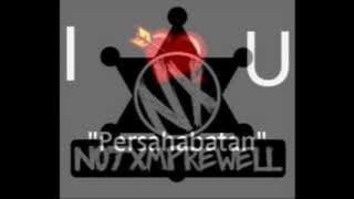 NotXmprewell - Kekasih vs Sahabat