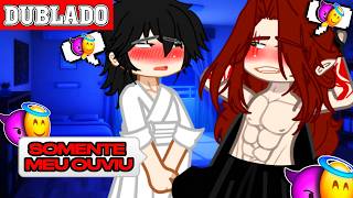🔥MINHA ALMA É SUA?!!🔥|| Mini-Filme 1/? || GACHA BL/YAOI 🏳️‍🌈「 Dublagem PT-BR 」