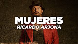 Ricardo Arjona - Mujeres (Letra)