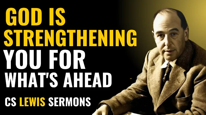“God Is Going To Use You For His Work — Bow Now! | C.S. Lewis Sermons”