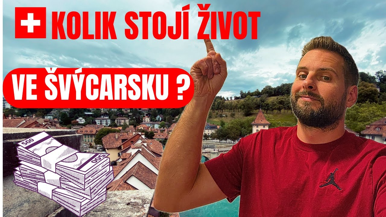 Kolik stoji život ve Švýcarsku? 