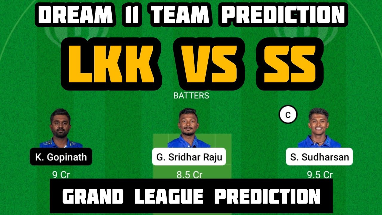 lkk vs ss dream11 prediction, ss vs lkk dream11 prediction