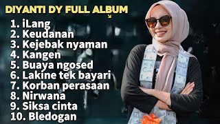 Download Lagu FULL ALBUM TERBARU DIYANTI DY TERBARU 2026 - ILANG - KEUDANAN - KEJEBAK NYAMAN MP3