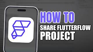How To Share FlutterFlow Project Full Walkthrough For Easy Beginners