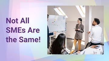The 5 Types of SMEs Every Instructional Designer Should Know