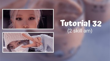 [Tutorial 32] trả skill 2,skill 3 mọi người vote trên Tiktok nè 💕|#32