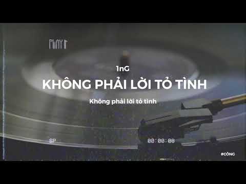 Video 1nG - Không phải lời tỏ tình 「Official Lyrics Video」... - youtube