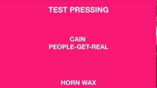 Cain People-get-real (Horn Wax)