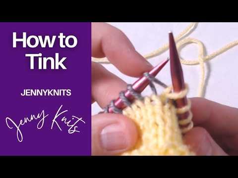 How to Tink Your Knitting (Unknit Stitches Without Frogging!)