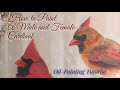 How to Paint a Male and Female Cardinal with Oil Paint