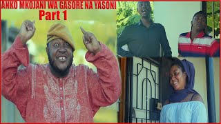 ANKO MKOJANI WA GASORE NA YASONI Part 1