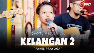 Farel Prayoga - Kelangan 2 (  Lyric Video )