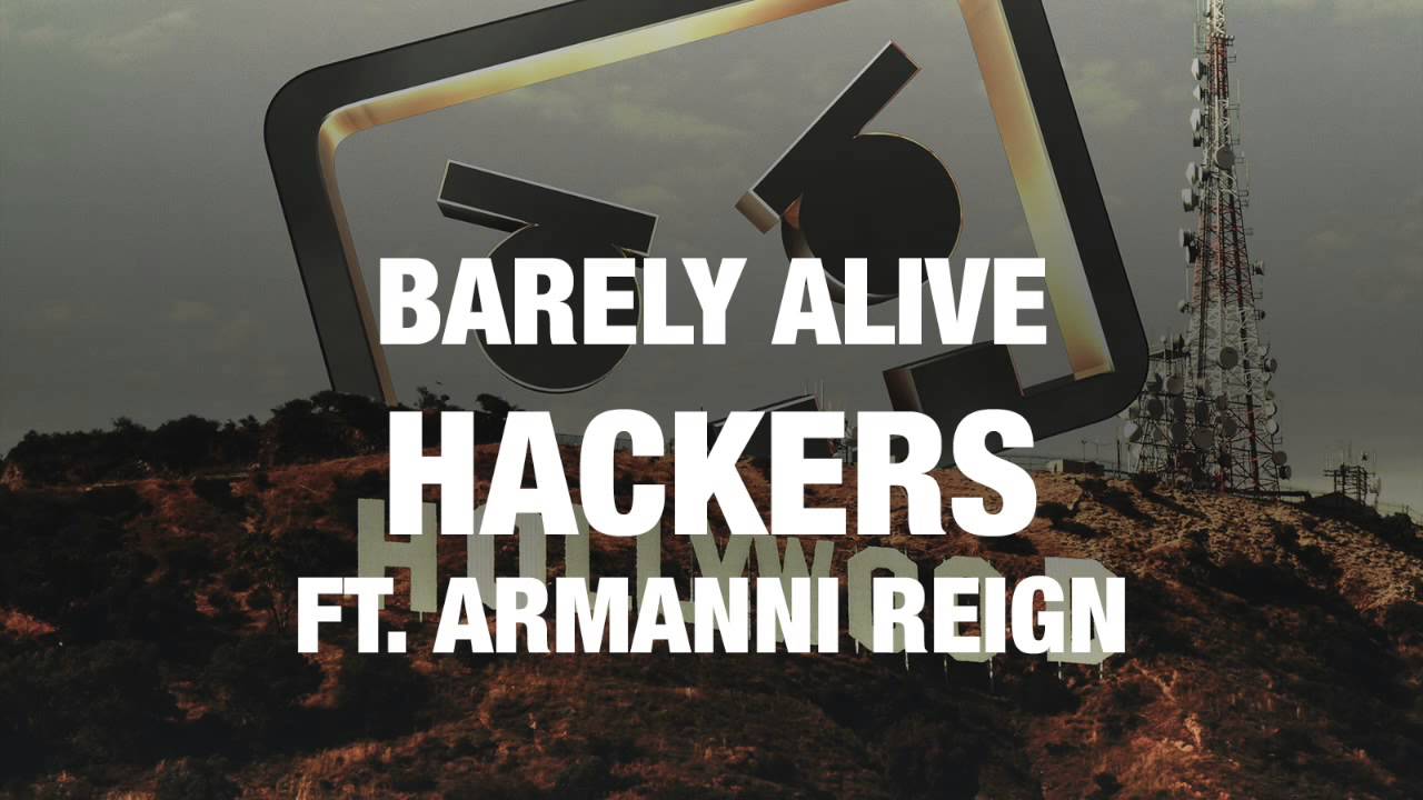 Barely Alive - Hackers [OUT NOW]