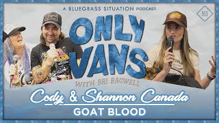 GOAT BLOOD with CODY & SHANNON CANADA