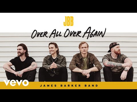 James Barker Band - Over All Over Again (Audio)