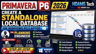 Primavera P6 2026 Create Standalone Local Database | Windows PC Laptop Features Explained P6Engineer