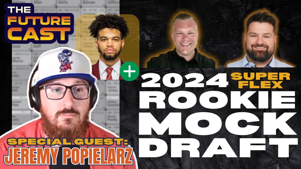 2024 Dynasty Rookie Superflex Mock Draft MustDraft Players and