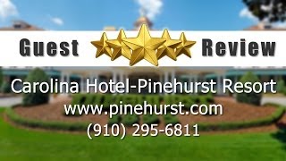 The Carolina Hotel - Pinehurst Resort Pinehurst          Perfect           5 Star Review by Pau...
