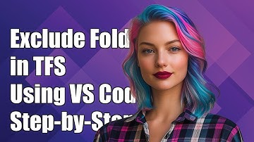 How to Exclude Folders in TFS Using Visual Studio Code: A Step-by-Step Guide