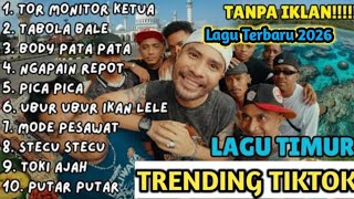 TOR MONITOR KETUA LAGU TIMUR VIRAL TIKTOK || FULL ALBUM TANPA IKLAN 