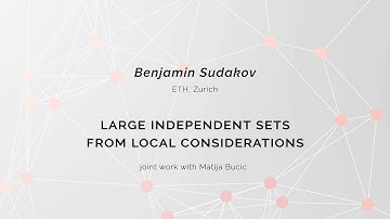 Benjamin Sudakov "Large independent sets from local considerations" | PCO 2020